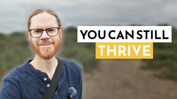 How to Change Your Life When Everything Feels Against You
