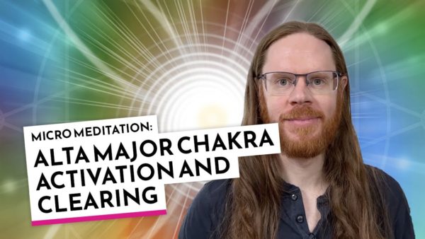 Alta Major Chakra Activation Micro Meditation