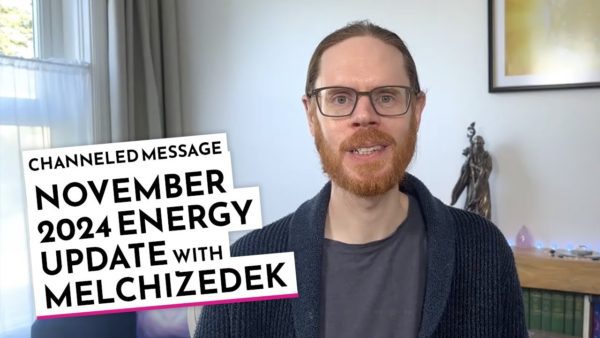 November 2024 Energy Update with Melchizedek