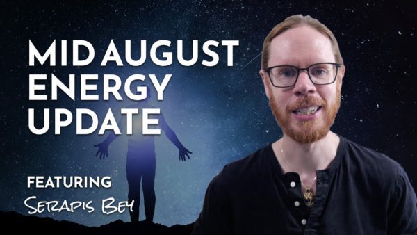 Why Is This Month’s Energy So Intense? Energy Update with Serapis Bey