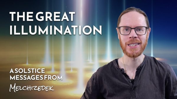 Solstice Message from Melchizedek – December 2025 | The Great Illumination of Earth