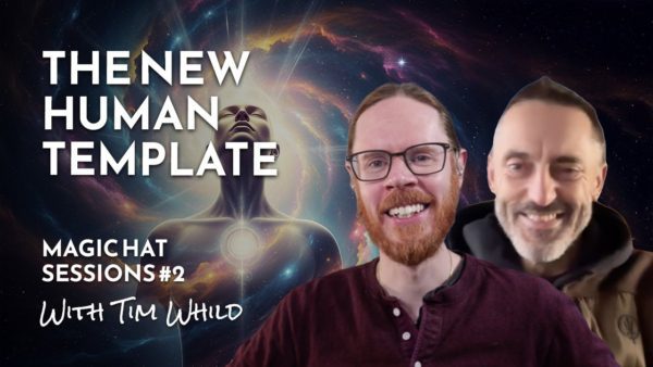 The New Human Template | Magic Hat Sessions 04 with @TimWhild