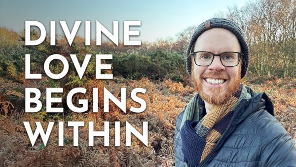 Why Self-Love Is Divine Love and how to embody it