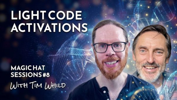 Light Codes and DNA Activation | Magic Hat Sessions with Tim Whild